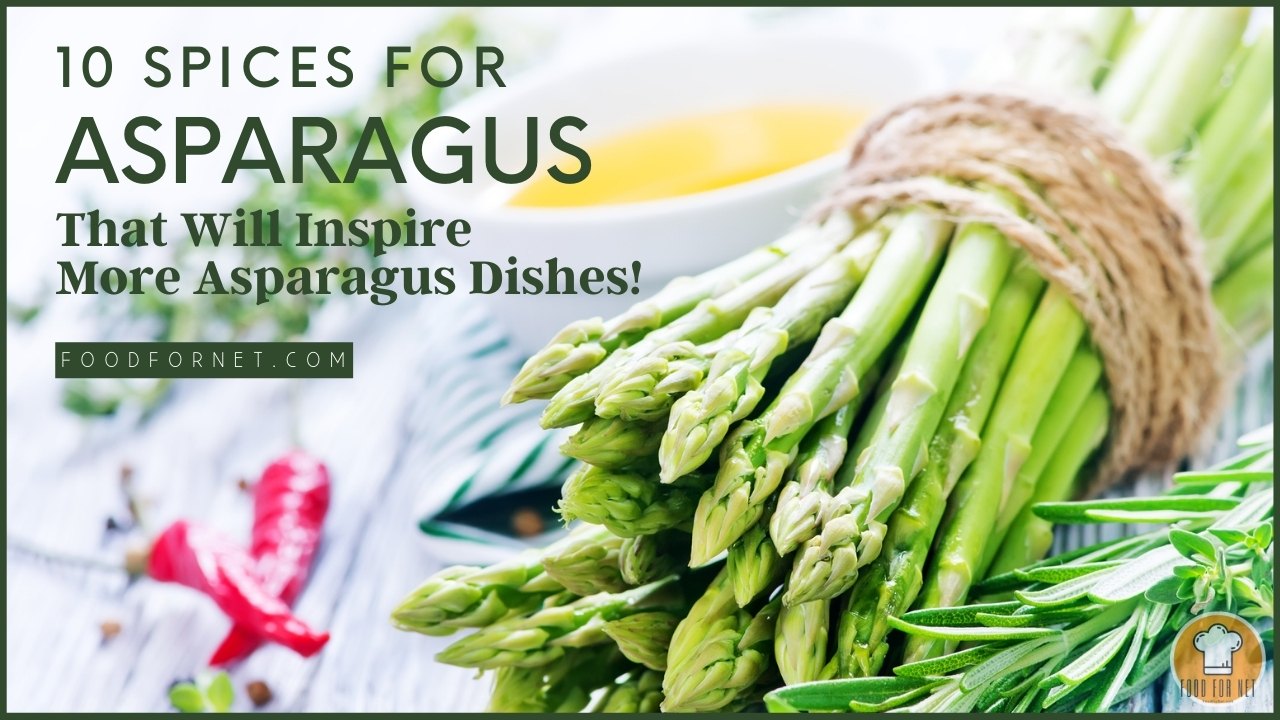 10 Spices for Asparagus That Will Inspire More Asparagus Dishes! Food