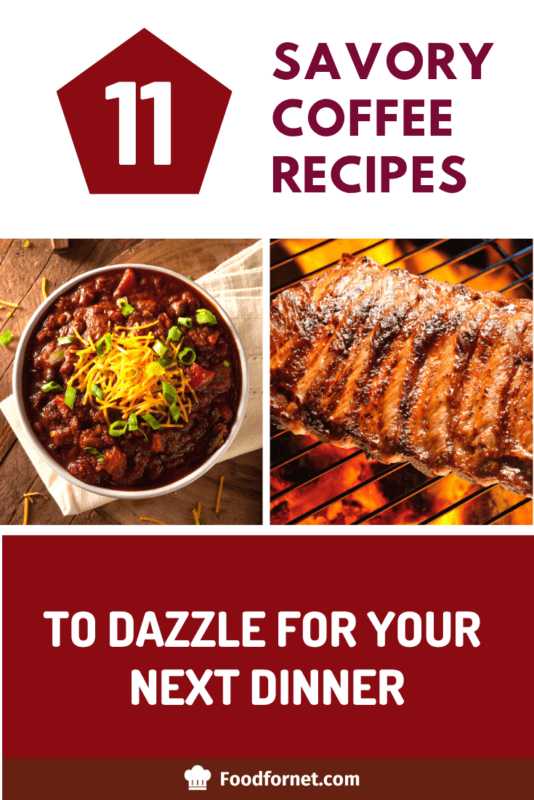 11 Savory Coffee Recipes to Dazzle For Your Next Dinner Food For Net