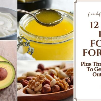 12 Best Fat Foods For Keto, Plus Three Strategies To Get The Most Out Of Keto featured image
