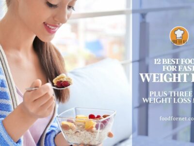 12 Best Foods For Fast Weight Loss, Plus Three Top Weight Loss Meals featured image