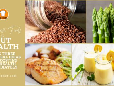 12 Best Foods For Gut Health, Plus Three Fast Meal Ideas For Boosting Gut Health Immediately featured image