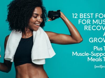 12 Best Foods For Muscle Recovery And Growth, Plus Three Muscle-Supporting Meals To Try featured image