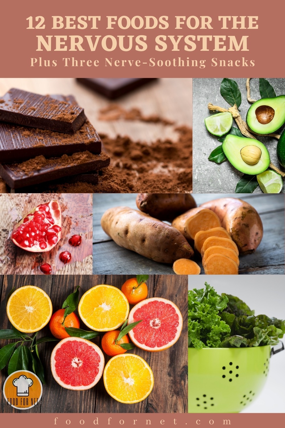 photo collage of dark chocolate bars and powder, sliced avocadoes, slice of pomegranate, whole and sliced sweet potatoes, sliced citrus fruits, and a colander full of leafy greens; with text at the top on light brown banner "12 Best Foods For The Nervous System, Plus Three Nerve-Soothing Snacks"