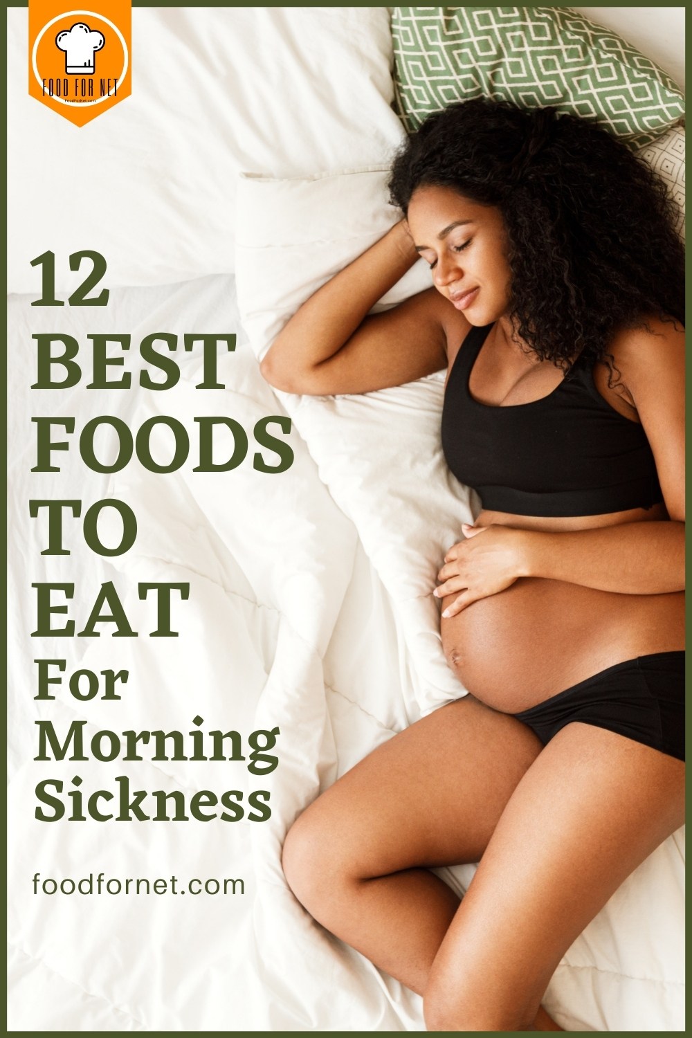 a top view image of a smiling pregnant woman sleeping, wearing black undergarments, with text overlay "12 Best Foods To Eat For Morning Sickness"