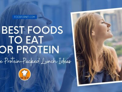 12 Best Foods To Eat For Protein, Plus Five Protein-Packed Lunch Ideas featured image
