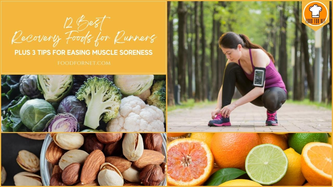 12 Best Recovery Foods For Runners Plus 3 Tips For Easing Muscle 