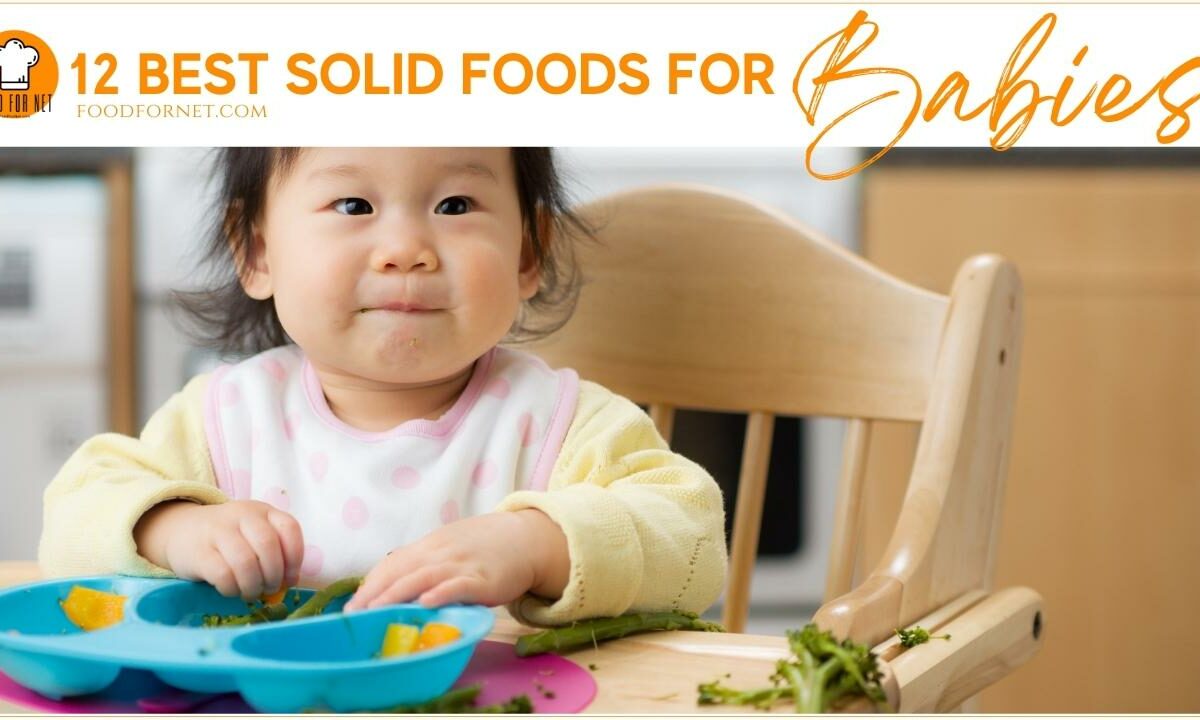 12 Best Solid Foods For Babies, Plus Three Tips For Raising Non-Picky Eaters featured image