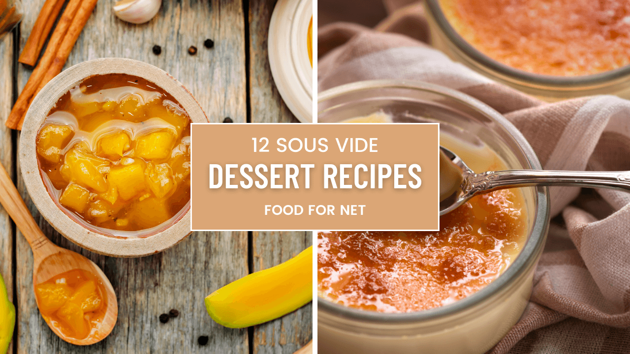 12 Incredible Sous Vide Dessert Recipes Food For Net