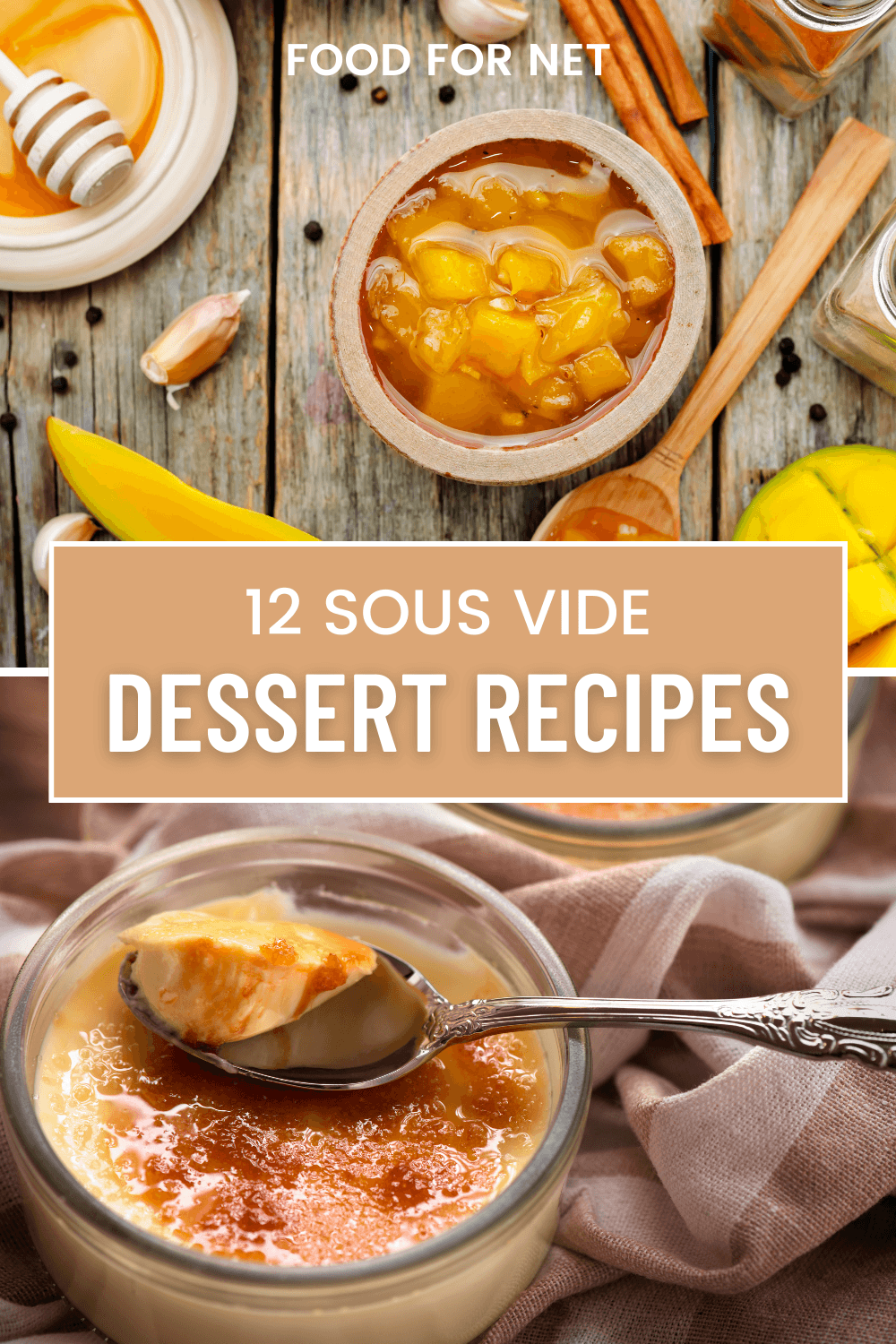 Sous Vide Dessert Recipes. A mango compote dessert and fresh creme brulee, which are both examples of sous vide desserts