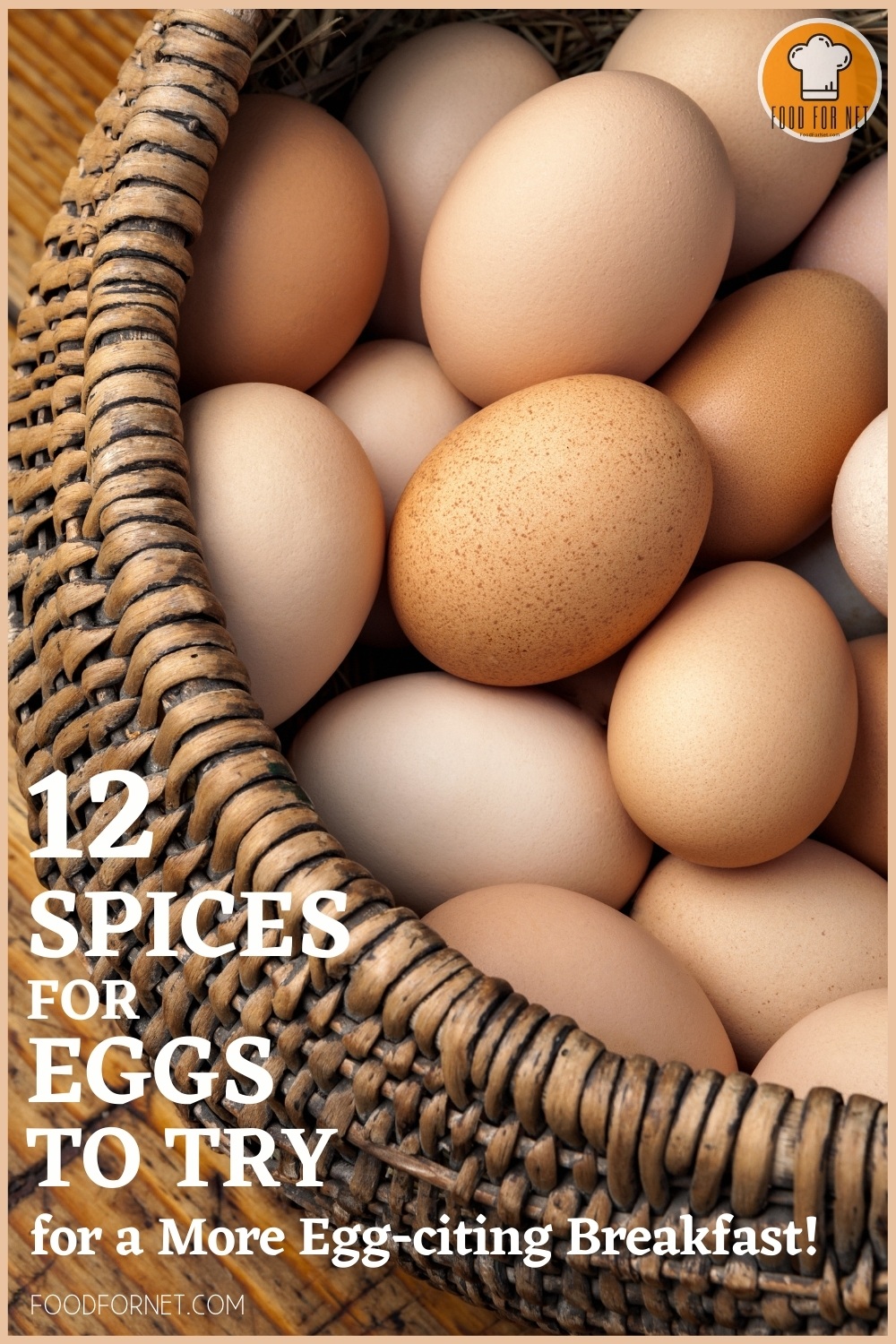 Spices for Eggs. closeup top view image of a basket full of brown eggs, with text overlay "12 Spices for Eggs to Try for a More Egg-citing Breakfast!"