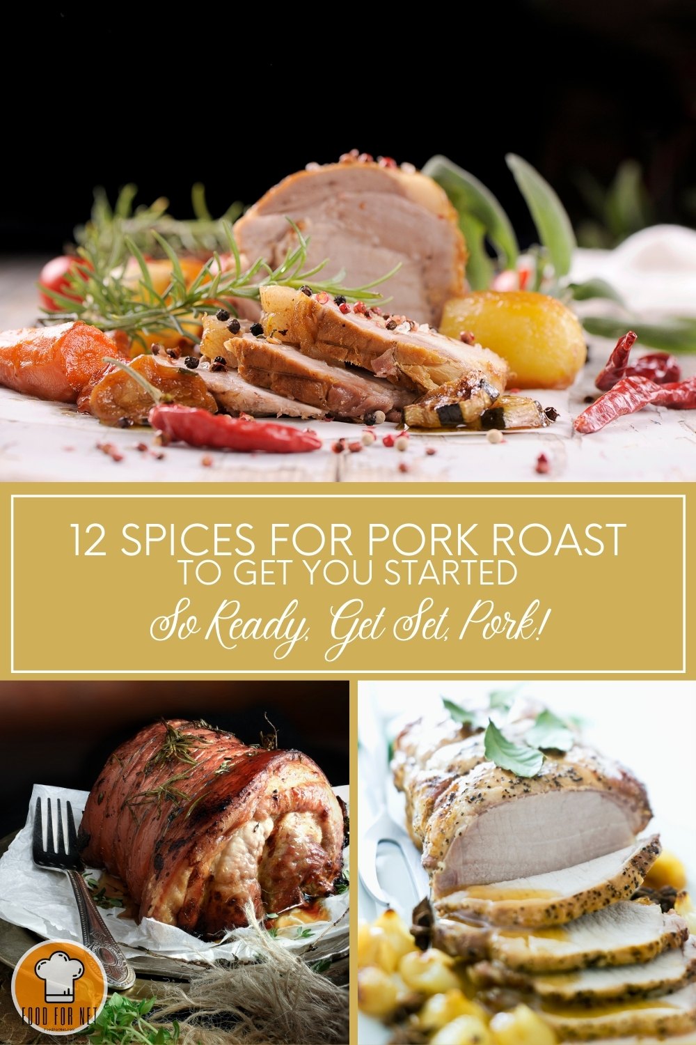 photo collage of beautifully plated pork roast dishes, with text overlay "12 Spices for Pork Roast to Get You Started - So Ready, Get Set, Pork!"