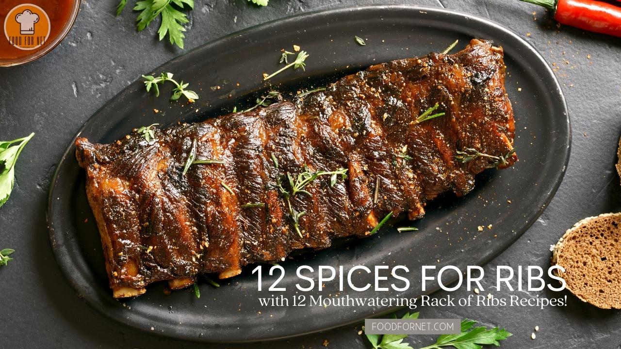 12 Spices for Ribs with 12 Mouthwatering Rack of Ribs Recipes! Food