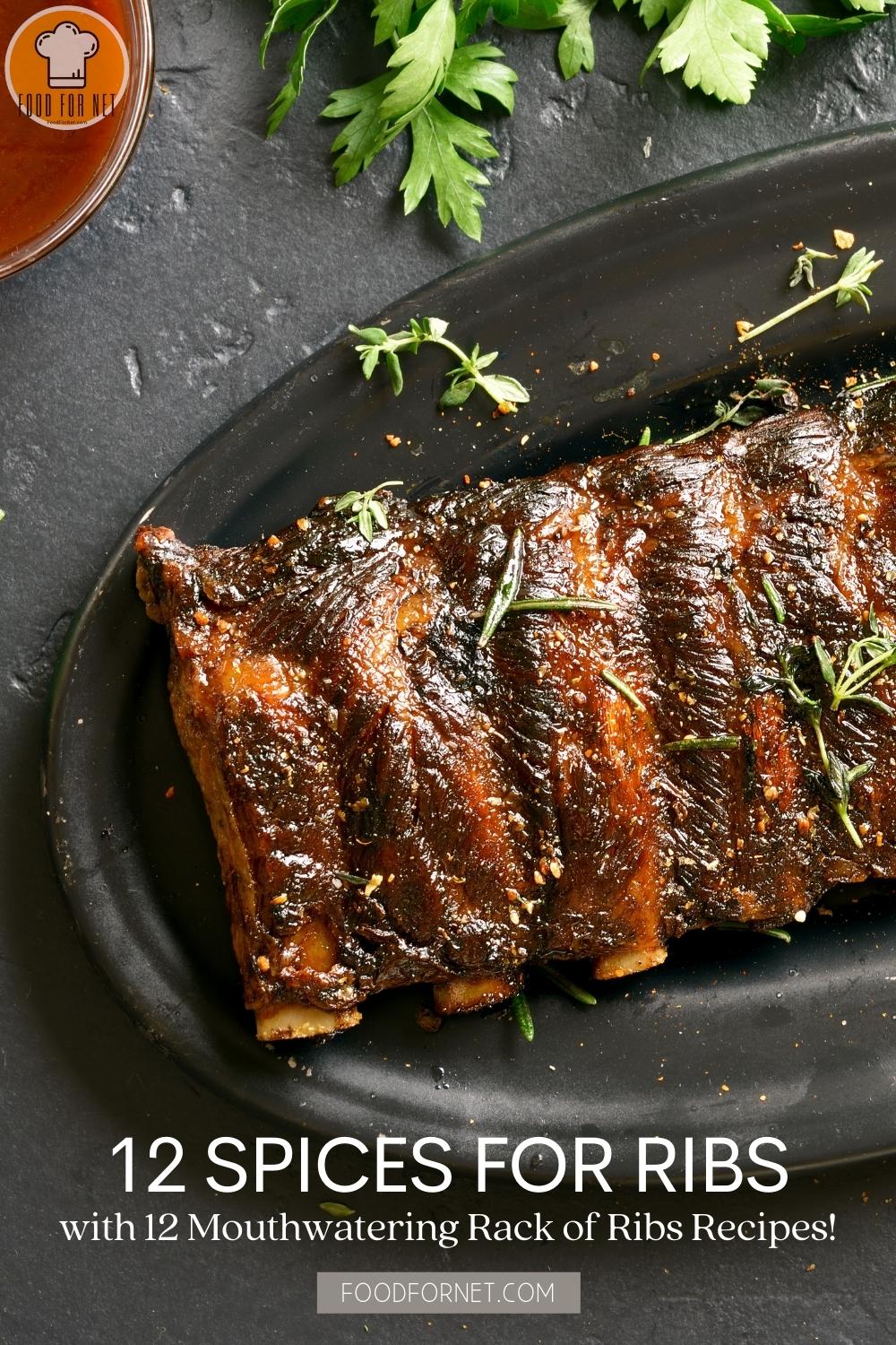 overhead shot of a beautifully plated rack of ribs with herbs, spices, and small bowl of BBQ sauce; with text overlay "12 Spices for Ribs with 12 Mouthwatering Rack of Ribs Recipes!"