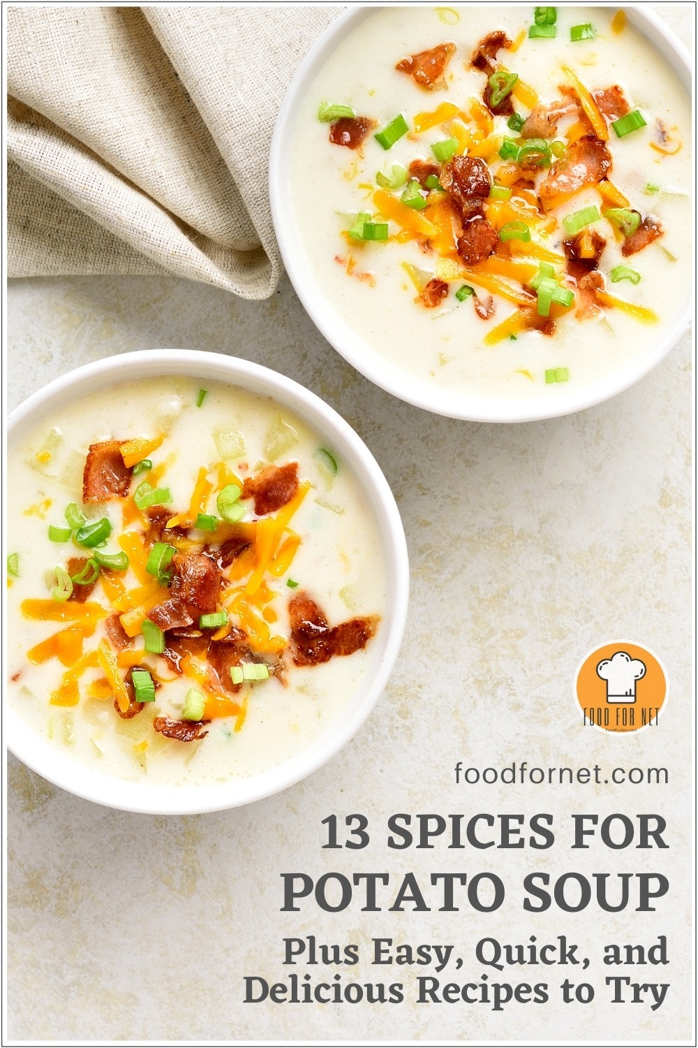 Spices for Potato Soup. top view image of a couple of bowl of potato soup with bacon and herb toppings, beside it is a cream table napkin; with text overlay "13 Spices for Potato Soup Plus Easy, Quick, and Delicious Recipes to Try"