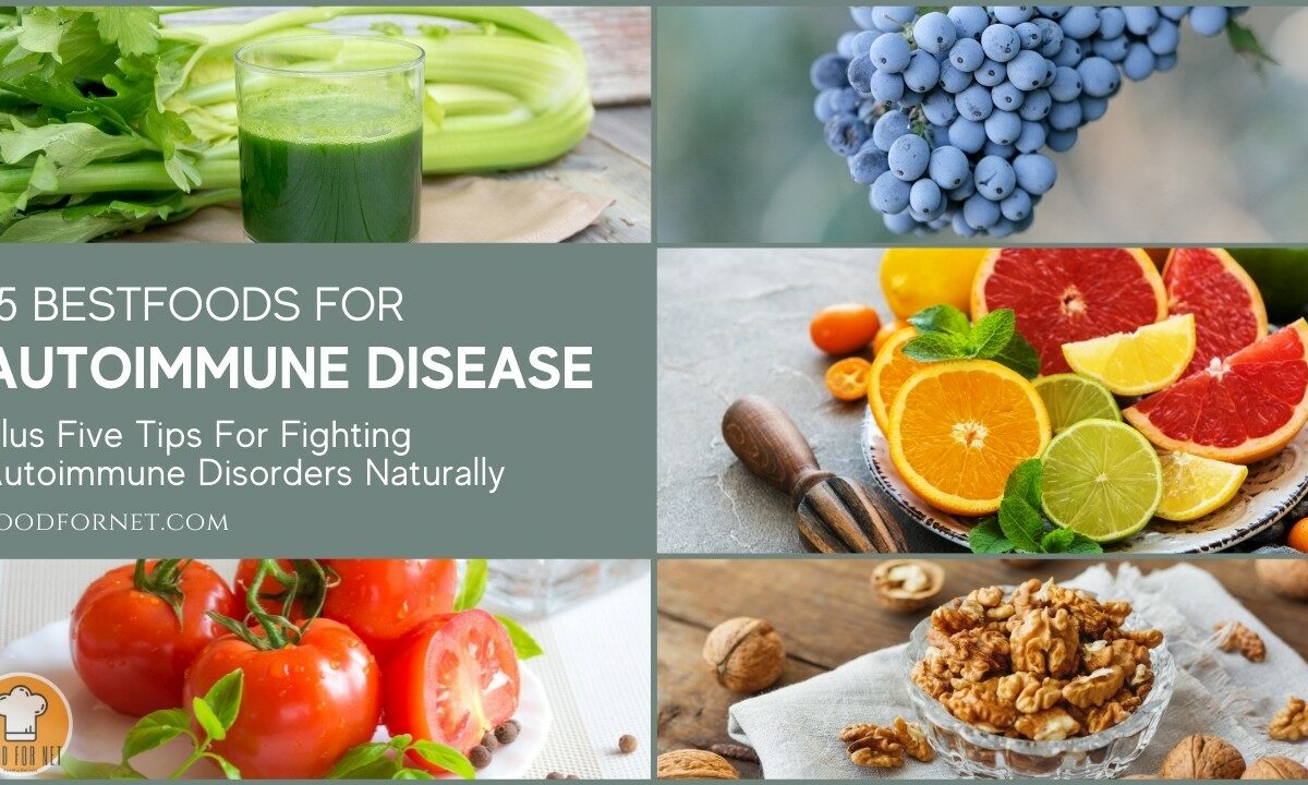 15 Best Foods For Autoimmune Disease, Plus Five Tips For Fighting Autoimmune Disorders Naturally featured image