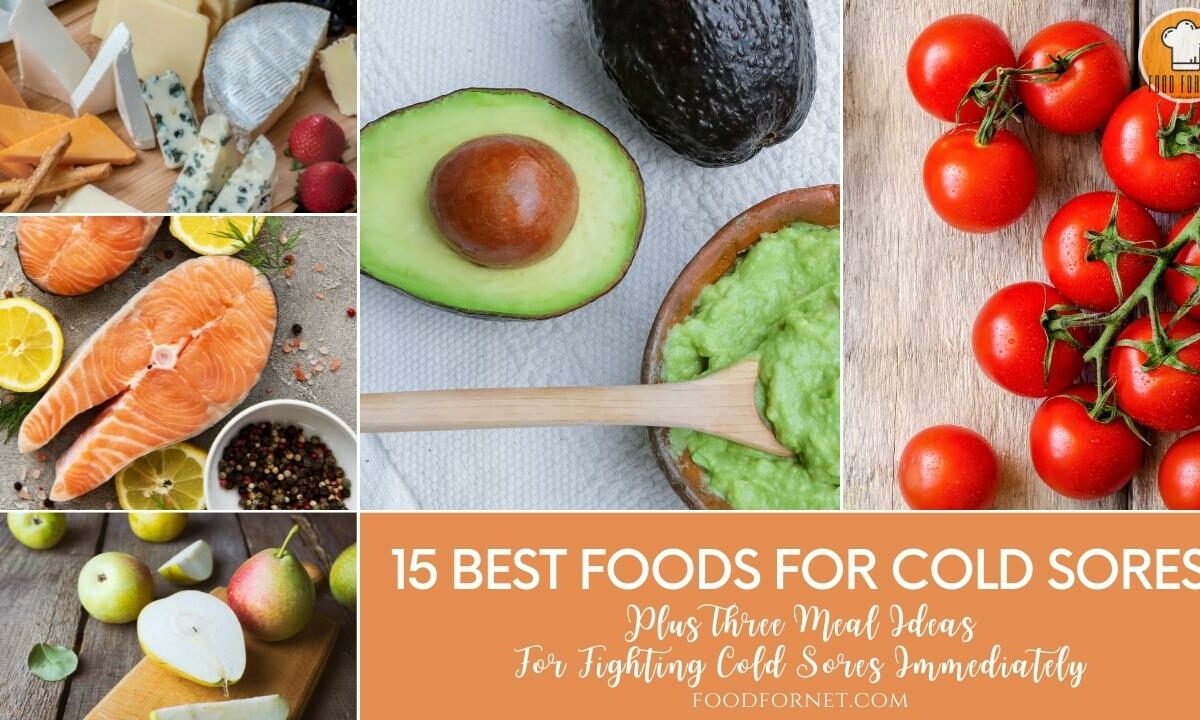 15 Best Foods For Cold Sores, Plus Three Meal Ideas For Fighting Cold Sores Immediately featured image