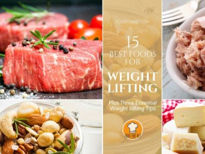 15 Best Foods For Weight Lifting, Plus Three Essential Weight Lifting Tips featured image