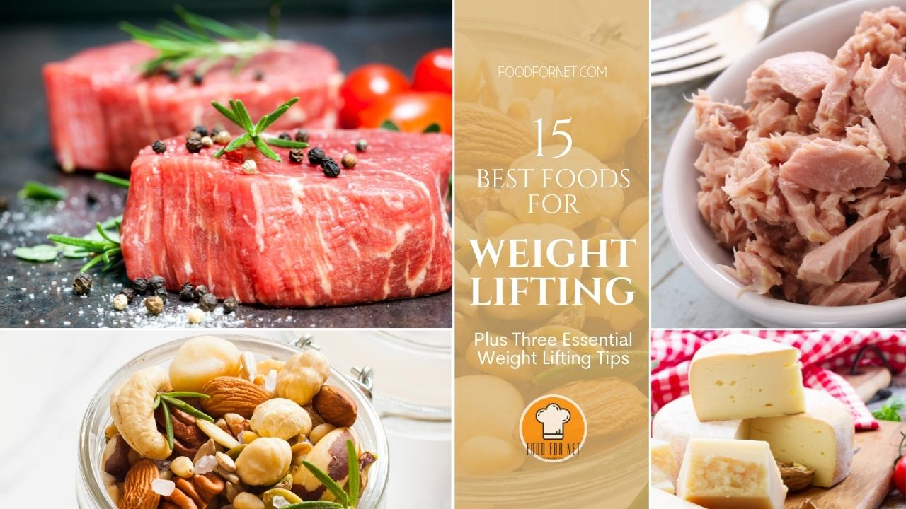 15 Best Foods For Weight Lifting, Plus Three Essential Weight Lifting