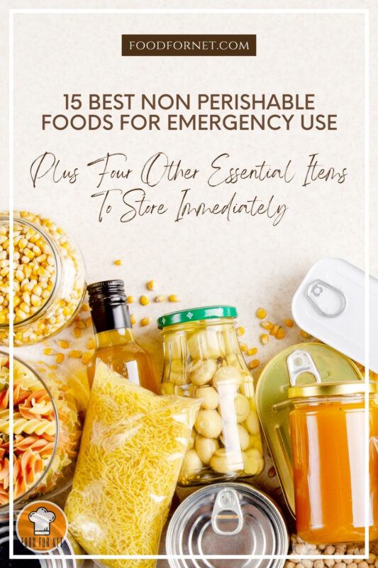 15 Best Non Perishable Foods For Emergency Use, Plus Four Other