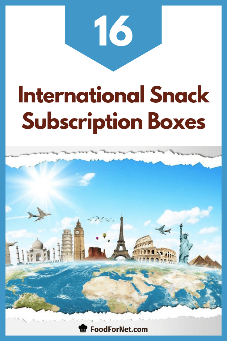 16 International Snack Subscriptions That Let You Experience The World