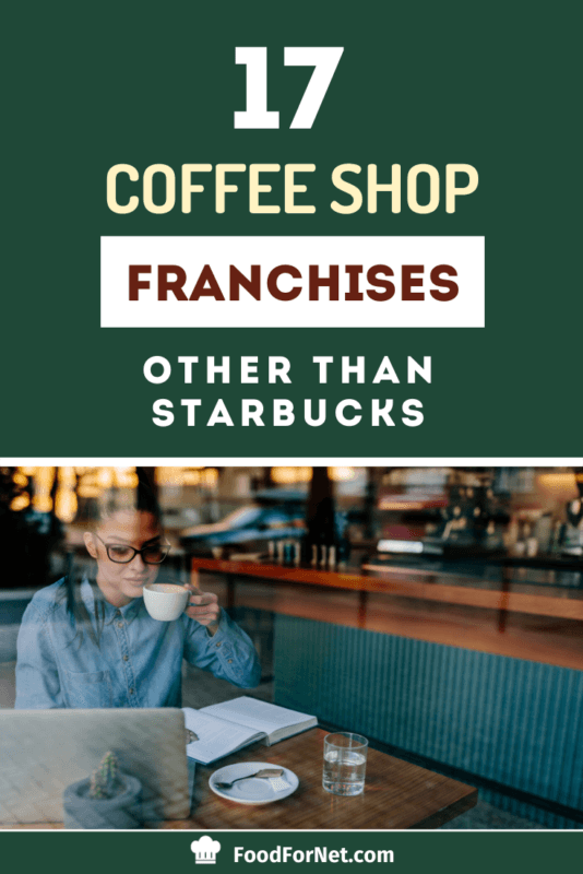 17 Coffee Shop Franchises Other Than Starbucks Food For Net