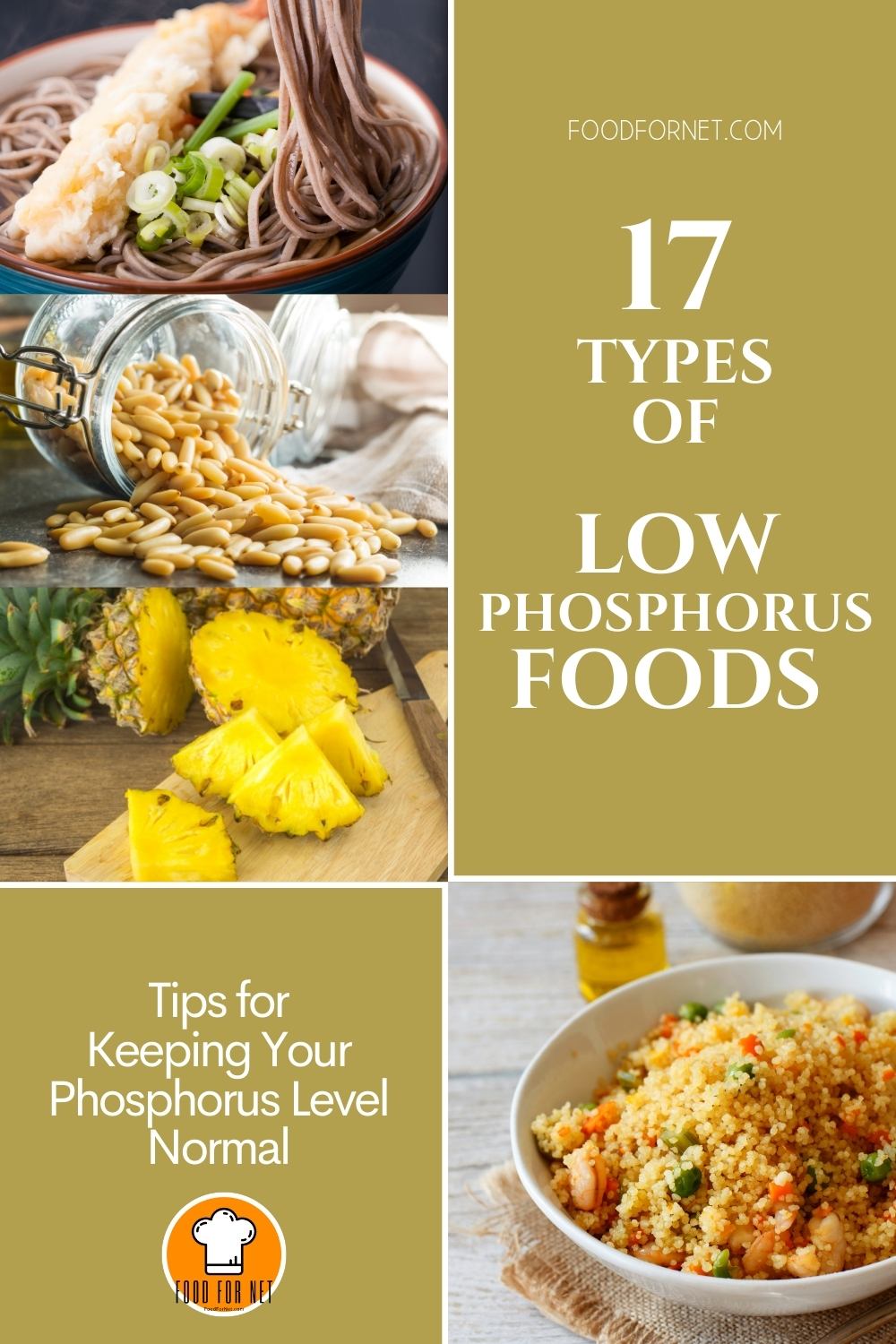 Low Phosphorus Foods. a photo collage of a bowl of soba noodles, a toppled over jar of pine nuts, cut pineapples on a wooden chopping board and a bowl of cooked couscous; with text "17 Types of Low Phosphorus Foods and Tips for Keeping your Phosphorus Level Normal"