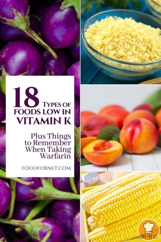 18 Types of Foods Low in Vitamin K Plus Things to Remember When Taking