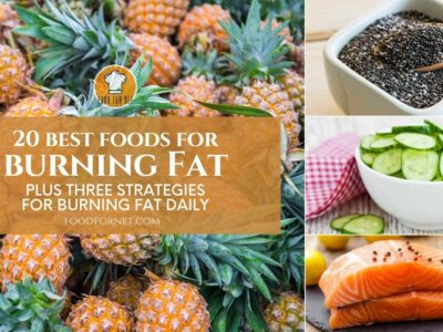 20 Best Foods For Burning Fat, Plus Three Strategies For Burning Fat Daily featured image
