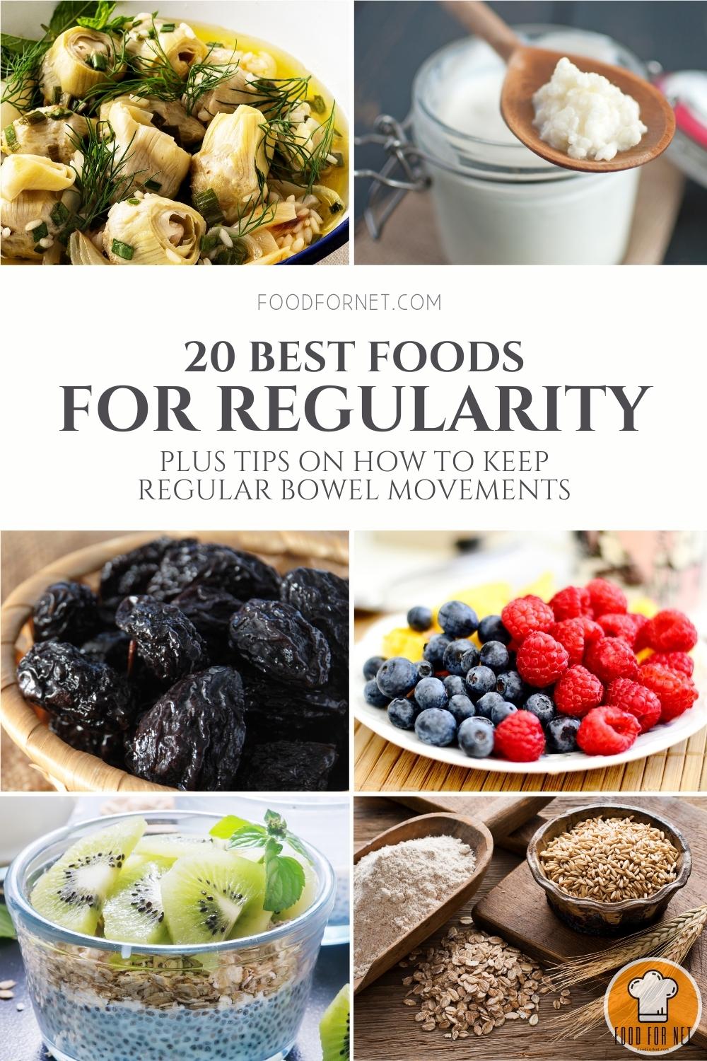 Best Foods for Regularity. photo collage of sauteed artichokes, a cup of  kefir, wooden bowl with prunes, white plate with berries, a glass of chia seeds pudding with kiwi slices on top and kiwi beside it, and a spread of different whole grains; with text overlay "20 Best Foods for Regularity Plus Tips on How To Keep Regular Bowel Movements"