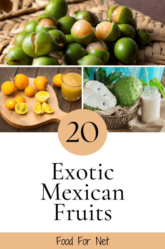 20 Exotic Mexican Fruits That Delight The Senses | Food For Net