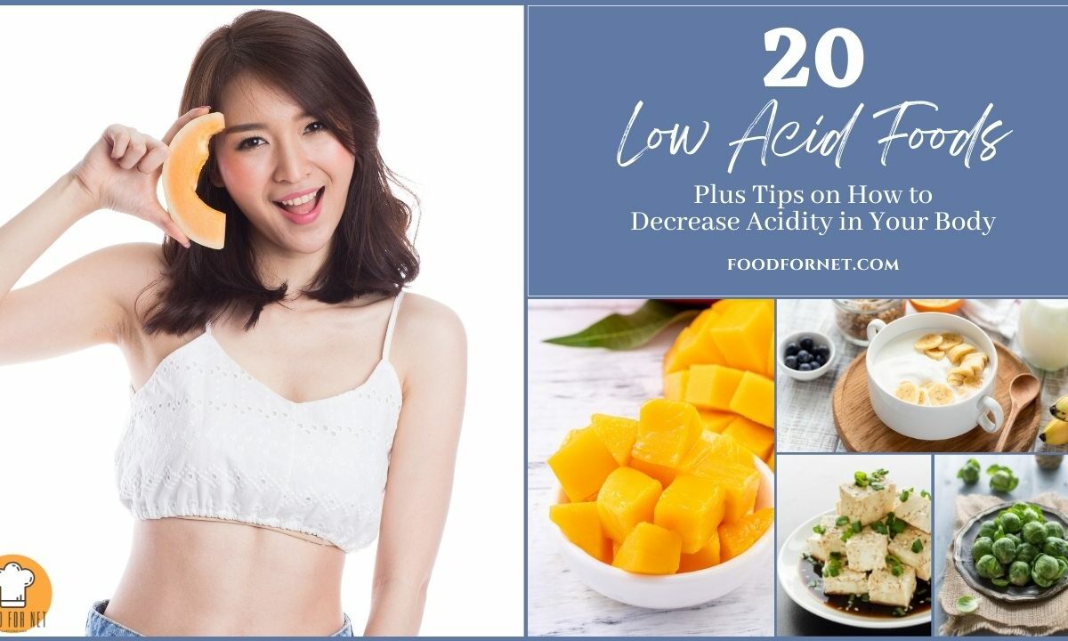 20 Low Acid Foods Plus Tips on How to Decrease Acidity in Your Body featured image