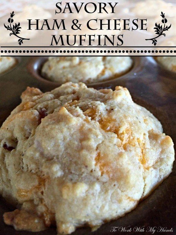 Savory Ham and Cheese Muffins | Food For Net Karen // To Work with My Hands