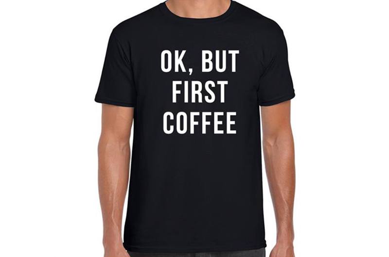 OK, But First Coffee