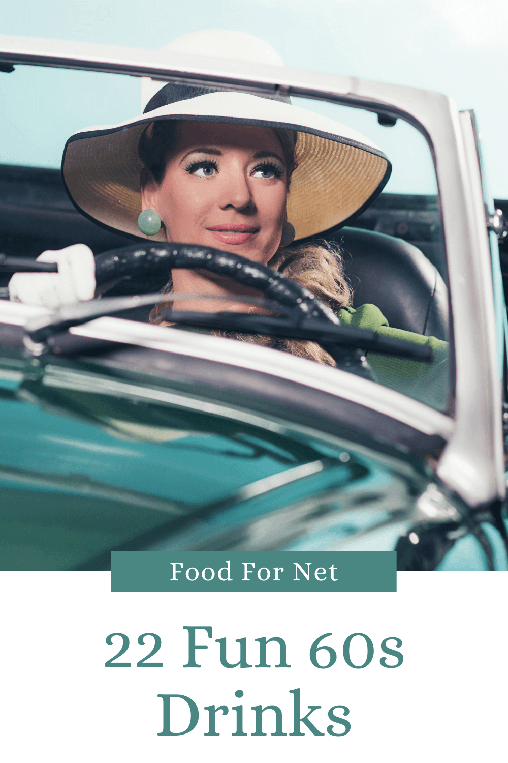 A woman in a large hat driving a teal car, highlighting the idea of 60s drinks