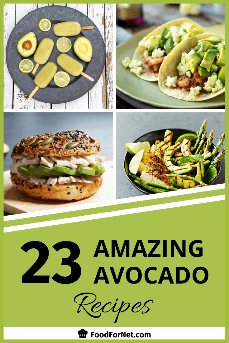 Amazing Avocado Recipes pictured with garnishes and variated backgrounds