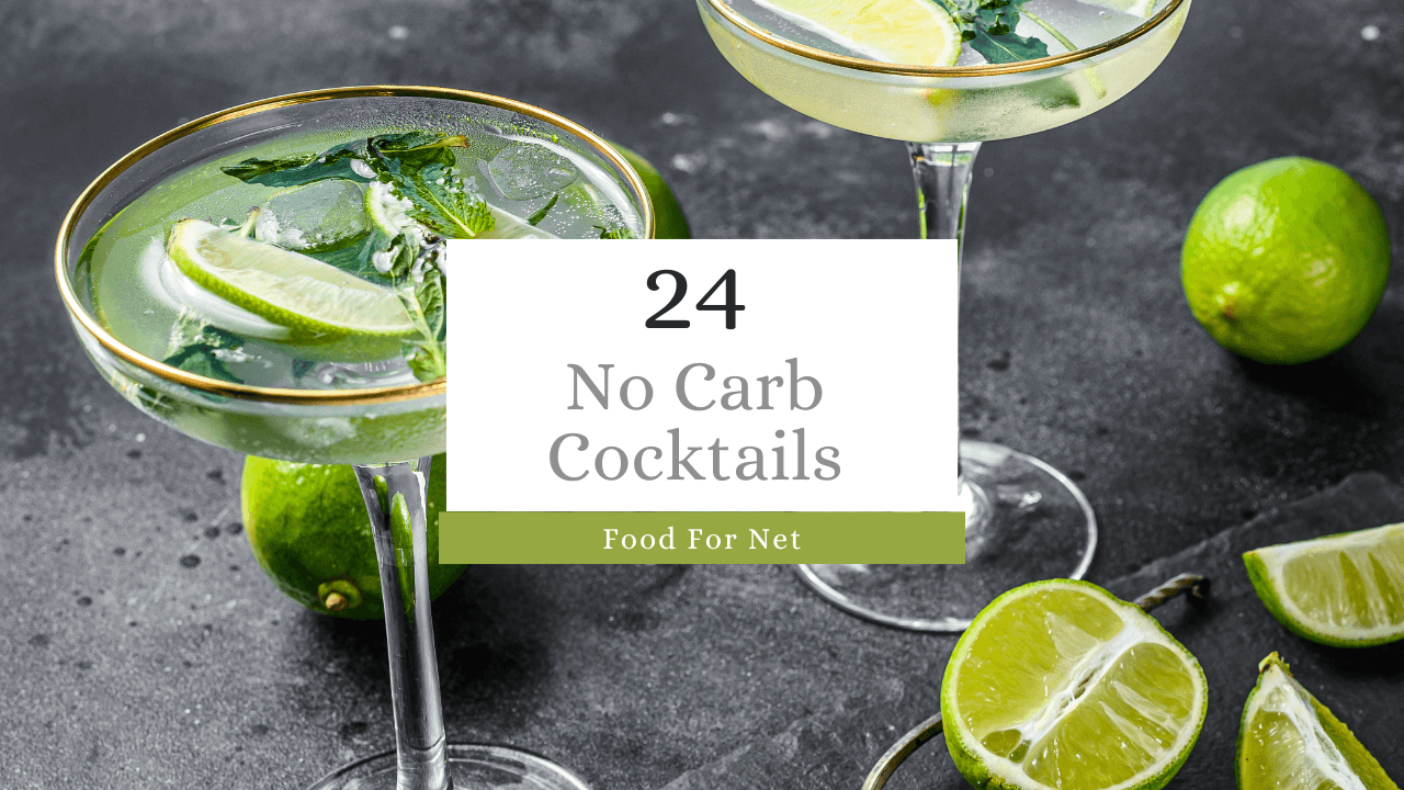 24 No Carb Cocktails You Should Try For Yourself Food For Net