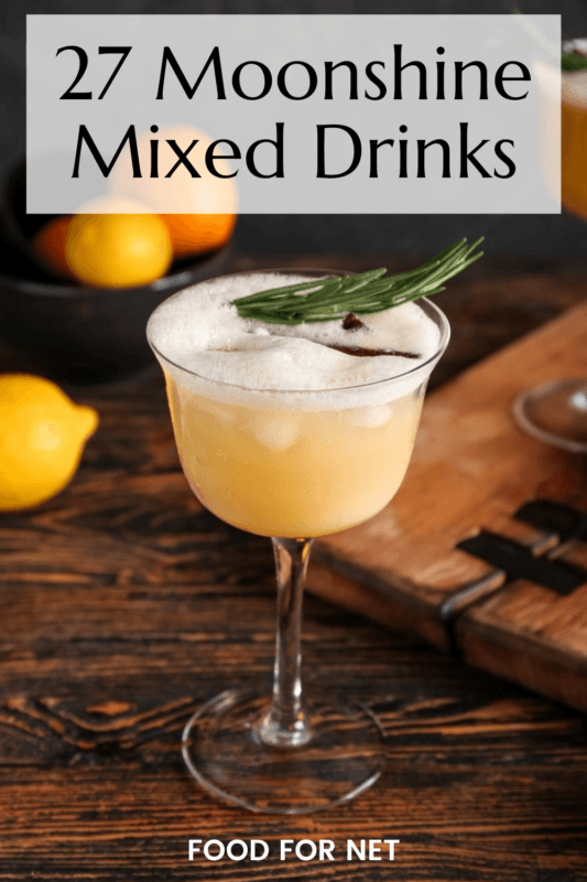 27 Tasty Moonshine Mixed Drinks That Are Surprisingly Refined Food