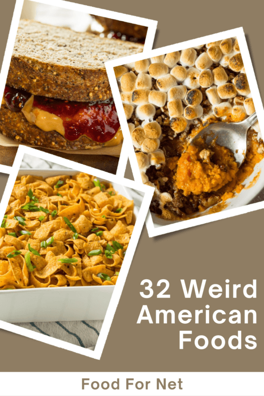 32 Weird American Foods That Are Uniquely American Food For Net