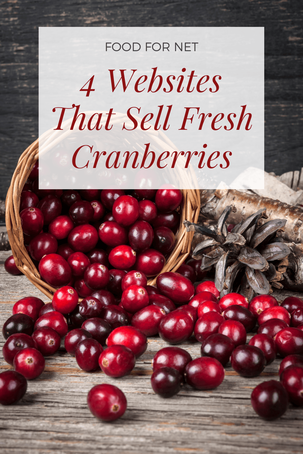 A basket of fresh cranberries spilling out onto a wooden table