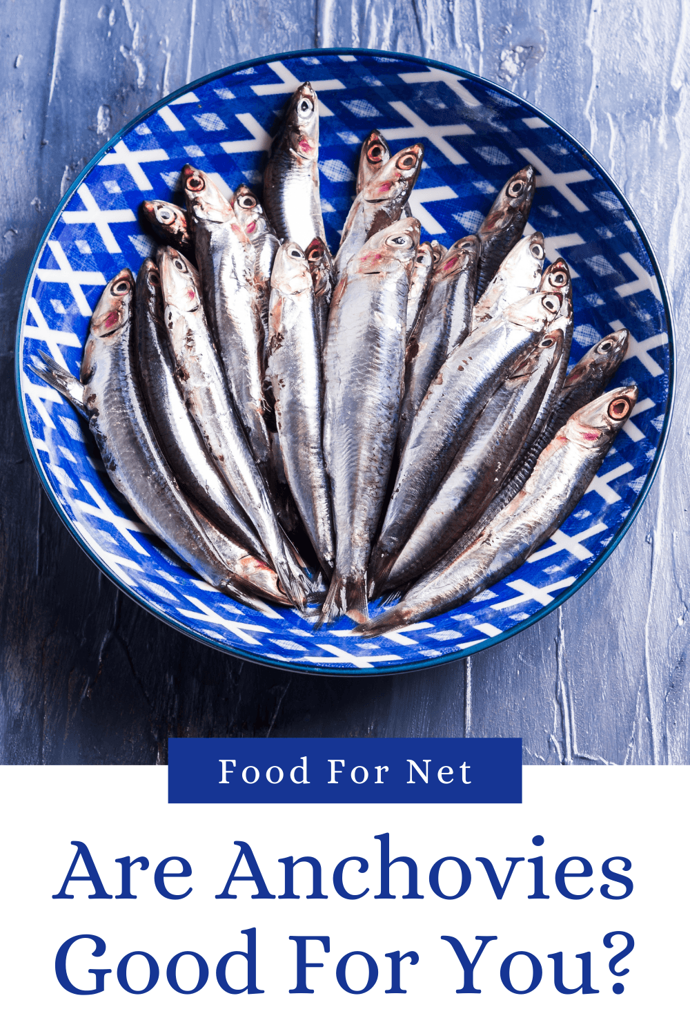 Are Anchovies Good For You? A blue dish of fresh sardines, looking at whether sardines are good for you