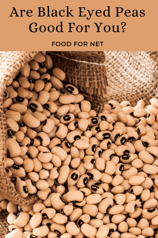 Are Black Eyed Peas Good For You? Food For Net