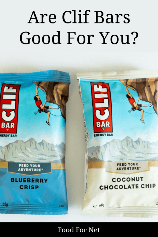 Are Clif Bars Good For You? Food For Net