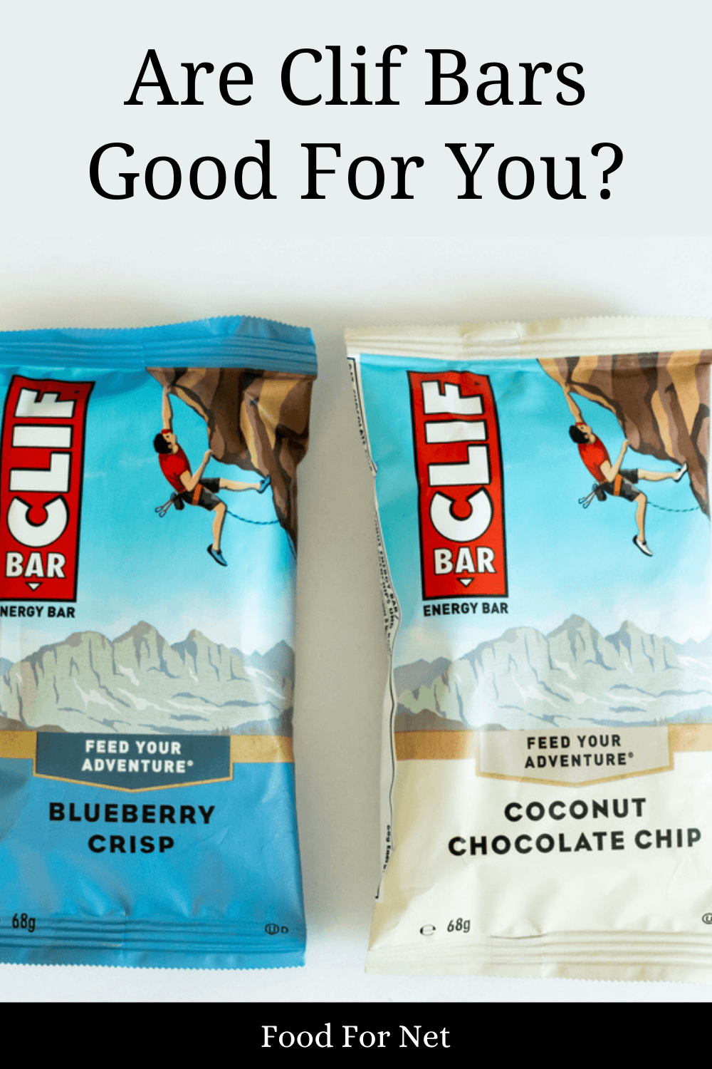 Two Clif bars on a white background, one blueberry crisp, one coconut chocolate chip, looking at whether Clif bars are good for you