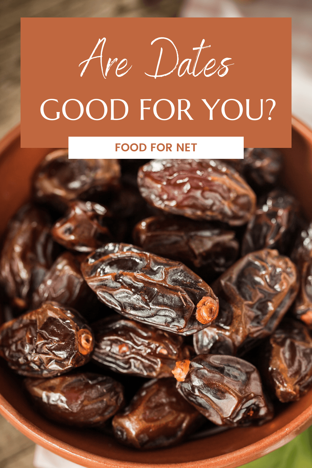 Are Dates Good For You? A terracotta bowl filled with dates, in relation to whether dates are good for you