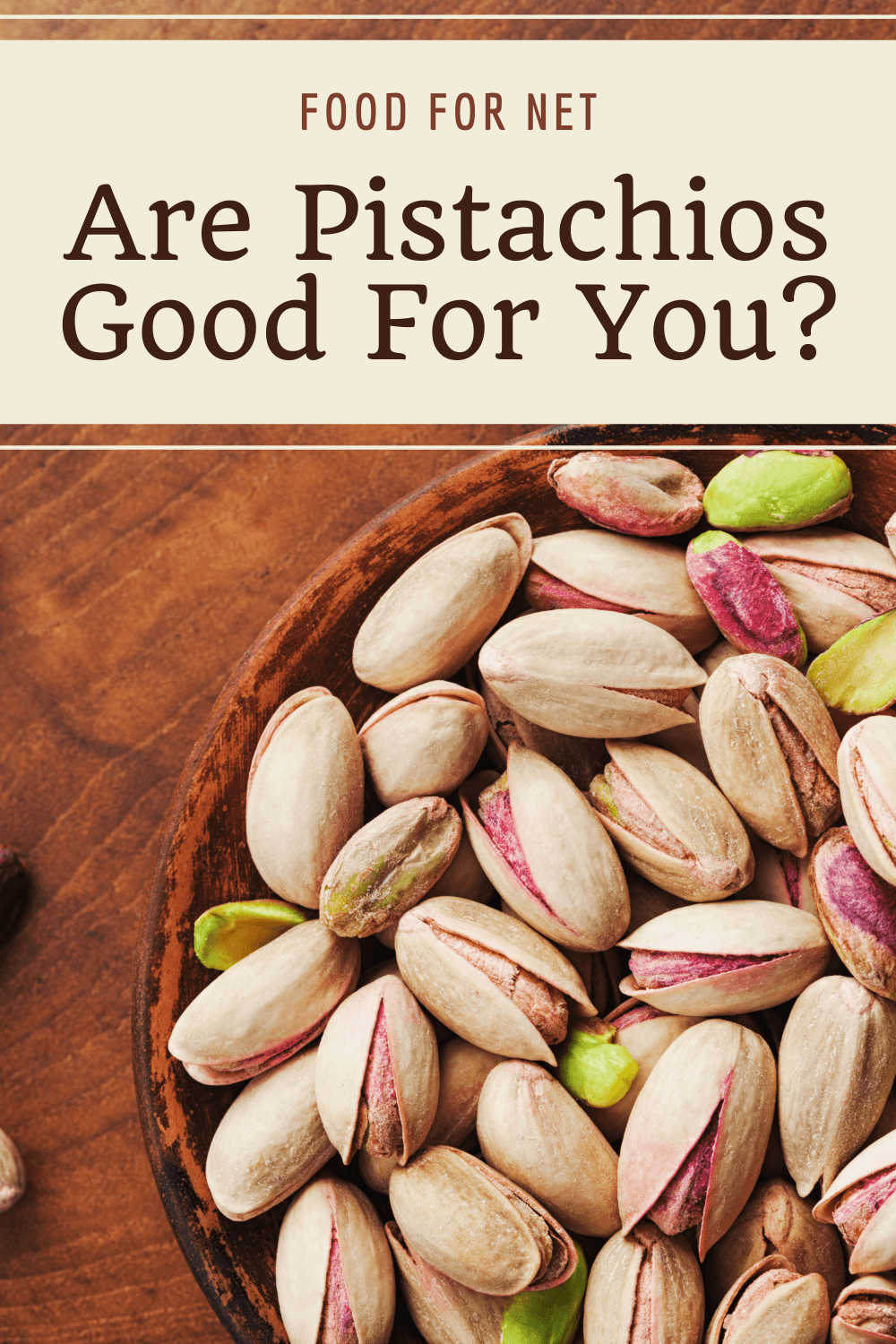 Are Pistachios Good For You? A large bowl of pistachio nuts on a wooden table