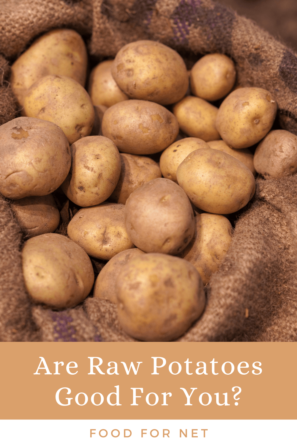 A collection of raw potatoes in a sack, looking at whether raw potatoes are good for you