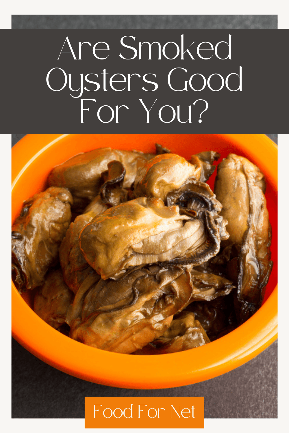 An orange bowl filled with smoked oysters against a black background, highlighting the question of whether smoked oysters are good for you