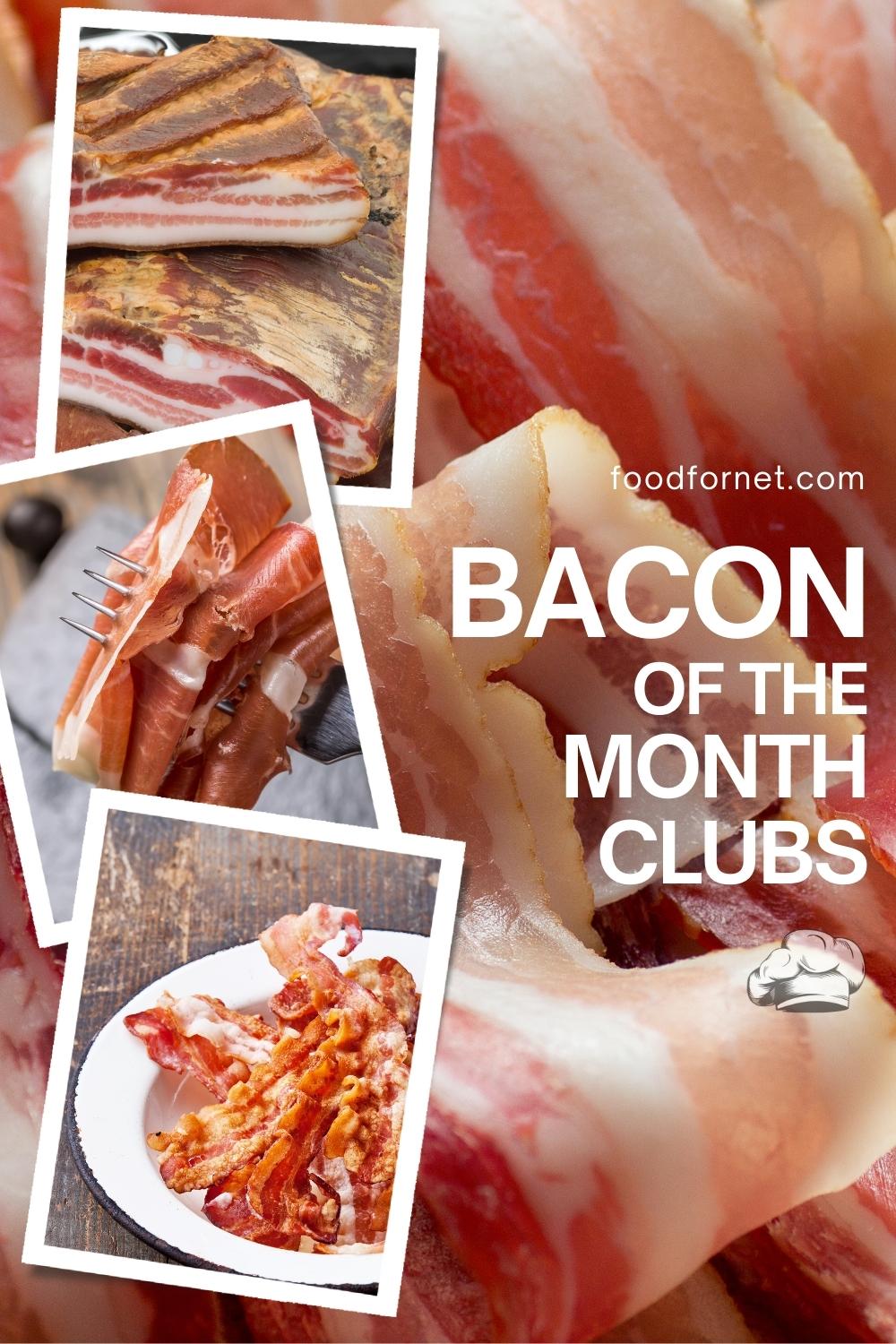 photo collage of bacon with text overlay "Bacon of the Month Clubs"