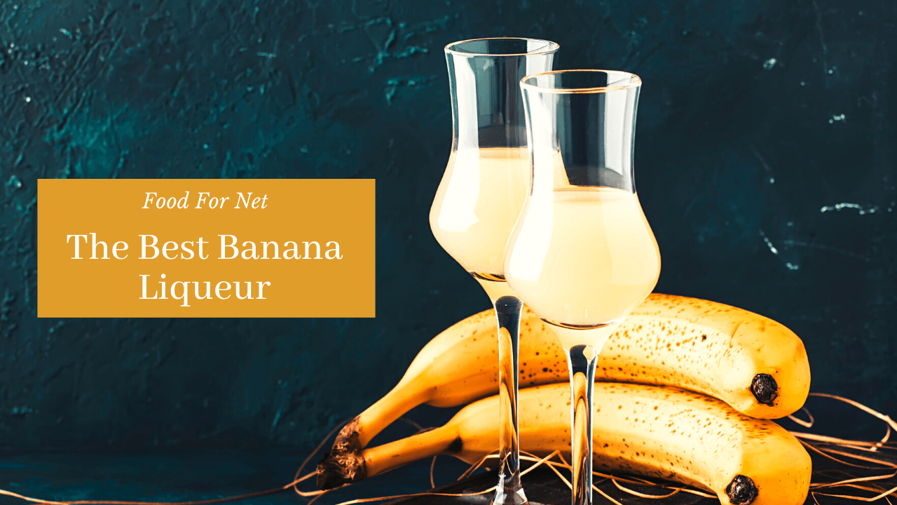 The Best Banana Liqueur Food For Net