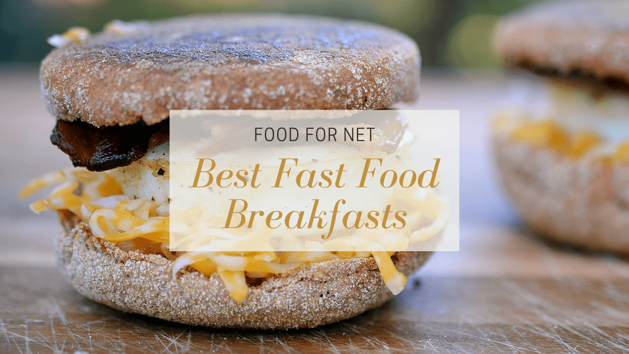 Best Fast Food Breakfasts Food For Net